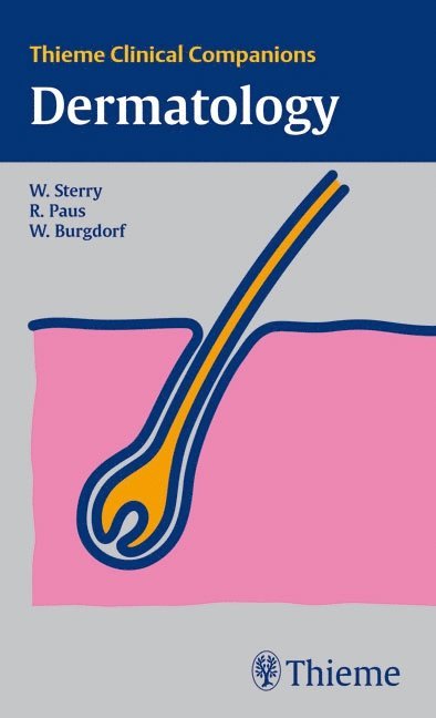 Wolfram Sterry, Ralf Paus, Walter Burgdorf - Thieme Clinical Companions: Dermatology, Inbunden