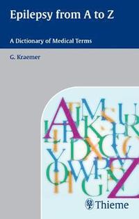 bokomslag Epilepsy from A - Z: Dictionary of Medical Terms