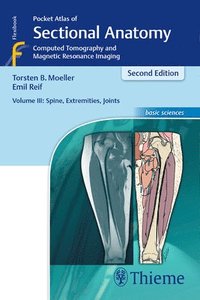 bokomslag Pocket Atlas of Sectional Anatomy, Volume III: Spine, Extremities, Joints
