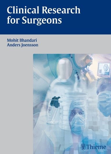 Mohit Bhandari, Anders Jönsson - Clinical Research for Surgeons, Häftad