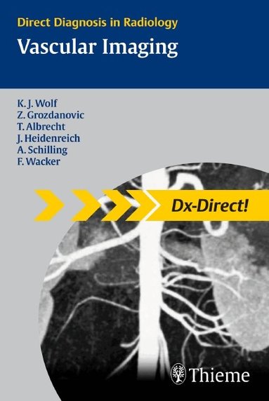 Karl-Jürgen Wolf, Zarko Grozdanovic, Thomas Albrecht, Jens O Heidenreich, Andreas Schilling, Frank Wacker - Vascular Imaging, Häftad