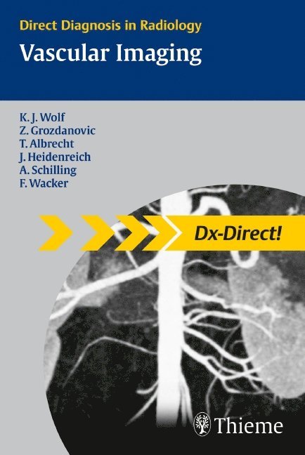 Karl-Jürgen Wolf, Zarko Grozdanovic, Thomas Albrecht, Jens O Heidenreich, Andreas Schilling, Frank Wacker, Karl-Jurgen Wolf - Vascular Imaging, Häftad