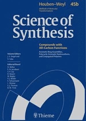 Jay Siegel, Yoshito Tobe - 45bScience of Synthesis: Houben-Weyl Methods of Molecular Transformations Vol. 45b, Inbunden