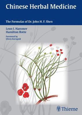 Chinese Herbal Medicine: The Formulas of Dr. John H. F. Shen 1