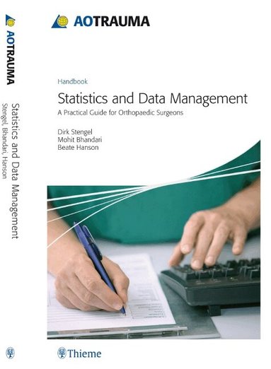 Dirk Stengel, Mohit Bhandari, Beate Hanson - AO Trauma - Statistics and Data Management, Inbunden