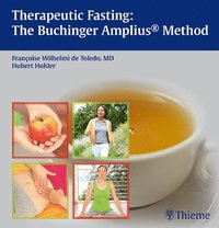 bokomslag Therapeutic Fasting: The Buchinger Amplius Method: The Amplius Method