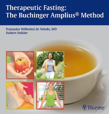 Therapeutic Fasting: The Buchinger Amplius Method: The Amplius Method 1