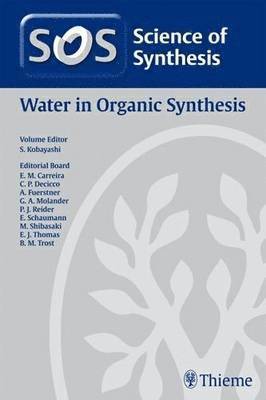 Science of Synthesis: Water in Organic Synthesis