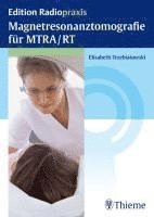 bokomslag Magnetresonanztomografie für MTRA/RT