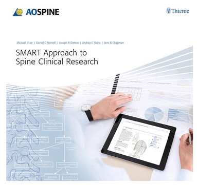 Michael J. Lee, Daniel C. Norvell, Joseph R. Dettori, Andrea C Skelly, Jens R. Chapman - SMART Approach to Spine Clinical Research, Inbunden