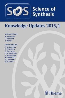 Martin Oestreich, Christopher A. Ramsden, Thomas Wirth - 2015/1Science of Synthesis Knowledge Updates: 2015/1, Inbunden