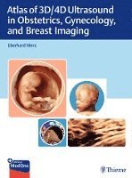 bokomslag Atlas of 3D/4D Ultrasound in Obstetrics, Gynecology, and Breast Imaging