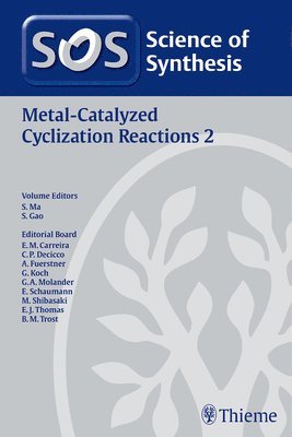 Shengming Ma, Shuanhu Gao - Science of Synthesis: Metal-Catalyzed Cyclization Reactions Vol. 2, Inbunden