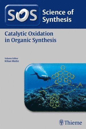 Science of Synthesis: Catalytic Oxidation in Organic Synthesis