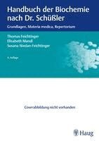 Thomas Feichtinger, Elisabeth Mandl, Susana Niedan-Feichtinger - Handbuch der Biochemie nach Dr. Schüßler, Inbunden