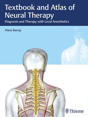 Hans Barop - Textbook and Atlas of Neural Therapy, Inbunden