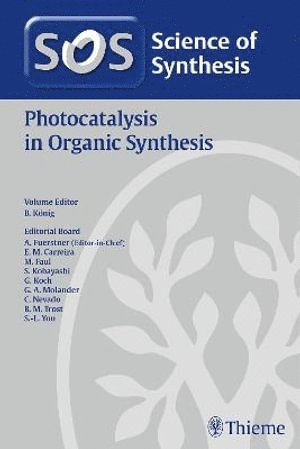 Burkhard König - Science of Synthesis: Photocatalysis in Organic Synthesis, Inbunden