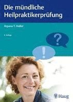 bokomslag Die mündliche Heilpraktikerprüfung