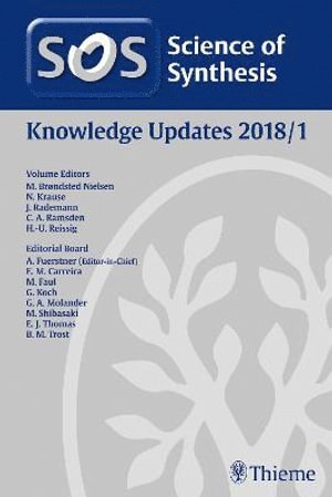 Mogens Brøndsted Nielsen, Norbert Krause, Jörg Rademann, Christopher A. Ramsden, Hans-Ulrich Reißig, Jorg Rademann - Science of Synthesis Knowledge Updates 2018 Vol. 1, Inbunden
