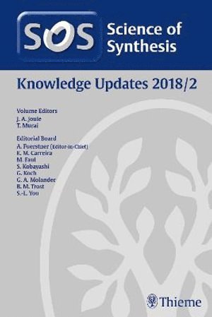 John A. Joule, Toshiaki Murai - Science of Synthesis: Knowledge Updates 2018 Vol. 2, Inbunden
