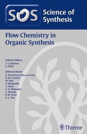 Timothy Jamison, Guido Koch - Science of Synthesis: Flow Chemistry in Organic Synthesis, Inbunden