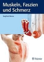 Siegfried Mense - Muskeln, Faszien und Schmerz, Inbunden