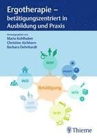 bokomslag Ergotherapie - betätigungszentriert in Ausbildung und Praxis