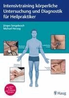 Jürgen Sengebusch, Michael Herzog - Intensivtraining körperliche Untersuchung und Diagnostik für Heilpraktiker, Häftad