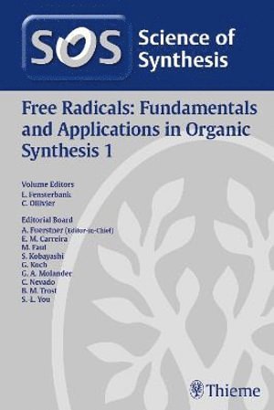 Louis Fensterbank, Cyril Ollivier - Science of Synthesis: Free Radicals: Fundamentals and Applications in Organic Synthesis 1, Inbunden
