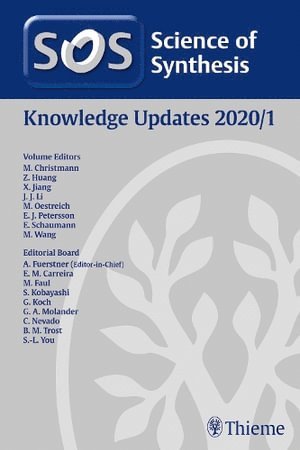 Mathias Christmann, Zheng Huang, Xuefeng Jiang, Jie Li, Martin Oestreich - Science of Synthesis: Knowledge Updates 2020/1, Inbunden