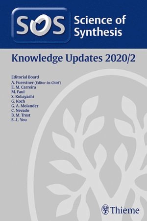 Mathias Christmann, Zheng Huang, John A. Joule, Chao-Jun Li, Jie Li - Science of Synthesis: Knowledge Updates 2020/2, Inbunden