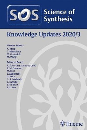 Xuefeng Jiang, Christoph Marschner, Martin Oestreich, Ming Wang, Ph.D. Wang, Ming, M.D. - Science of Synthesis: Knowledge Updates 2020/3, Inbunden