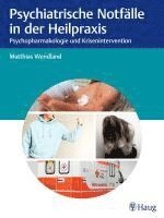 Matthias Wendland - Psychiatrische Notfälle in der Heilpraxis, Häftad