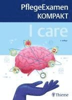 I care - PflegeExamen KOMPAKT 1