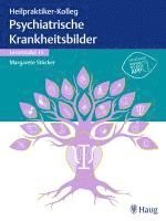 bokomslag Heilpraktiker-Kolleg - Psychiatrische Krankheitsbilder - Lernmodul 15