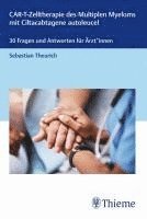 CAR-T-Zelltherapie des Multiplen Myeloms mit Ciltacabtagene autoleucel 1