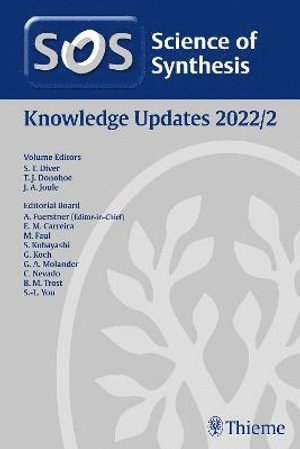 Steven Diver, Timothy J. Donohoe, John A. Joule - Science of Synthesis: Knowledge Updates 2022/2, Inbunden