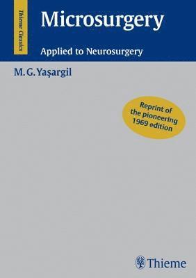 Mahmut Gazi Yasargil - Microsurgery, Inbunden