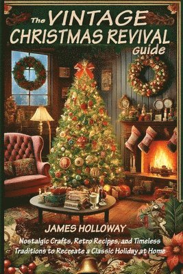 The Vintage Christmas Revival Guide 1