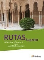 bokomslag RUTAS Superior. Schülerband.  Arbeitsbuch Spanisch für die gymnasiale Oberstufe - Neubearbeitung