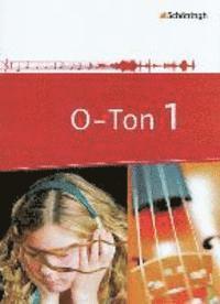 bokomslag O-Ton 1. Arbeitsbücher für den Musikunterricht. Sekundarstufe 1