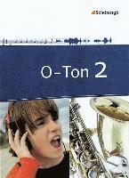 bokomslag O-Ton 2. Schülerband. Arbeitsbücher für den Musikunterricht