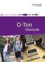 bokomslag O-Ton. Schulbuch. Arbeitsbuch für den Musikunterricht in der Oberstufe