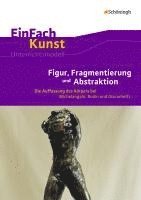 bokomslag EinFach Kunst. Figur, Fragmentierung und Abstraktion