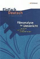 bokomslag Filmanalyse im Unterricht: Zur Theorie und Praxis von Literaturverfilmungen. EinFach Deutsch Unterrichtsmodelle