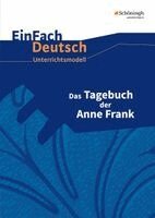Anne Frank, Ute Hiddemann, Dorothea Waldherr, Franz Waldherr - Das Tagebuch der Anne Frank. EinFach Deutsch Unterrichtsmodelle, Häftad