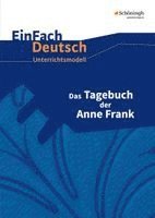 Anne Frank, Ute Hiddemann, Dorothea Waldherr, Franz Waldherr - Das Tagebuch der Anne Frank. EinFach Deutsch Unterrichtsmodelle, Häftad