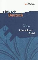 Bahnwärter Thiel. EinFach Deutsch Textausgaben 1