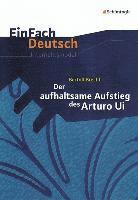 Der aufhaltsame Aufstieg des Arturo Ui. EinFach Deutsch Unterrichtsmodelle 1