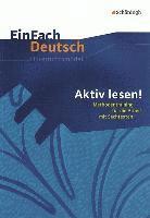 bokomslag Aktiv lesen. Methodentraining für die Arbeit mit Sachtexten. EinFach Deutsch Unterrichtsmodelle